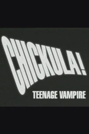 Постер: Chickula! Teenage Vampire