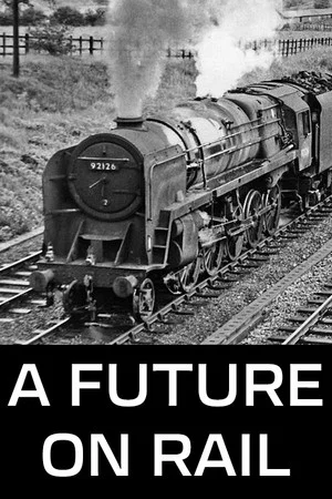 Постер: A Future on Rail