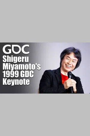 Постер: Shigeru Miyamoto's 1999 GDC Keynote