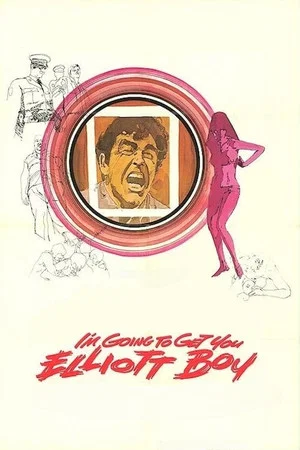 Постер: I'm Going to Get You... Elliott Boy