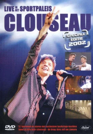 Постер: Clouseau - Live In Het Sportpaleis Speciale Editie 2002