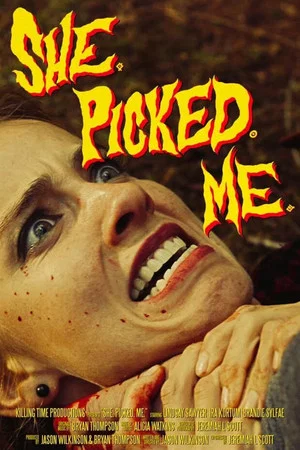 Постер: She. Picked. Me.
