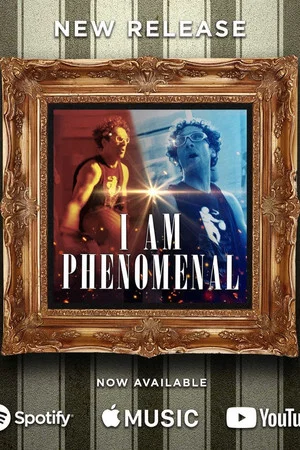 Постер: I Am Phenomenal