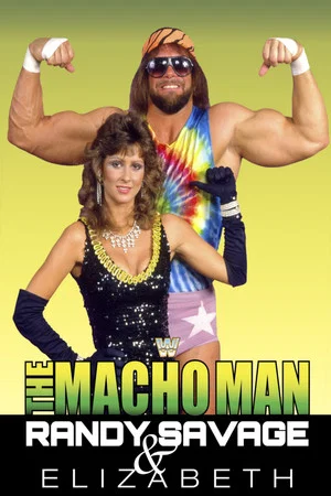 Постер: The Macho Man Randy Savage & Elizabeth