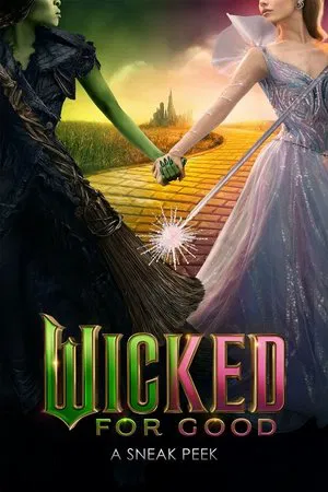 Постер: Wicked: For Good - A Sneak Peek