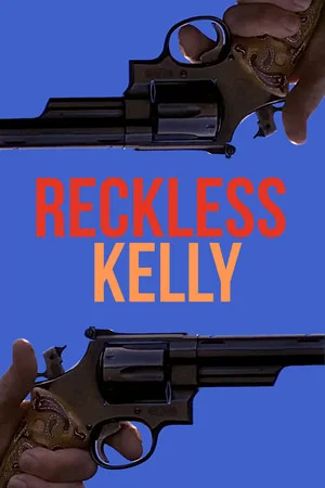 Постер: Reckless Kelly