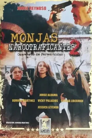 Постер: Monjas narcotraficantes II