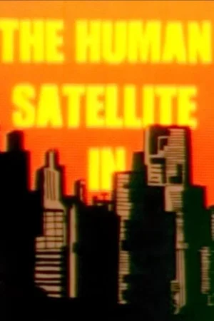Постер: The Human Satellite