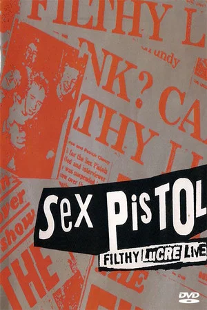 Постер: Sex Pistols: The Filthy Lucre Tour - Live in Japan