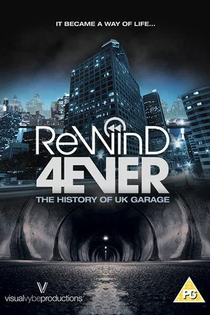 Постер: Rewind 4Ever: The History of UK Garage
