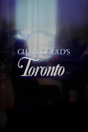 Постер: Glenn Gould's Toronto