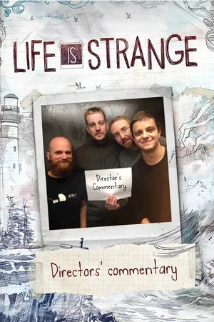 Постер: Life Is Strange: Directors' Commentary
