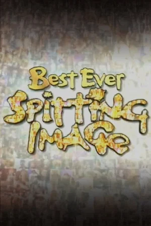 Постер: Best Ever Spitting Image