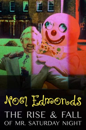 Постер: Noel Edmonds: The Rise & Fall of Mr Saturday Night