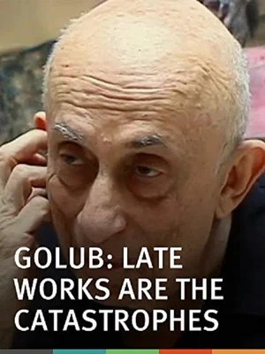 Постер: Golub: Late Works Are the Catastrophes