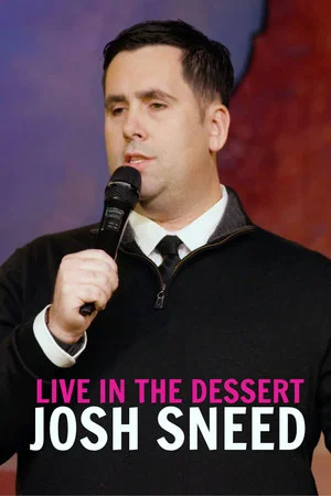 Постер: Josh Sneed: Live in the Dessert