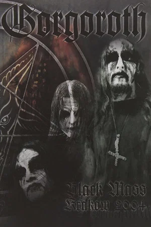Постер: Gorgoroth: Black Mass Krakow 2004