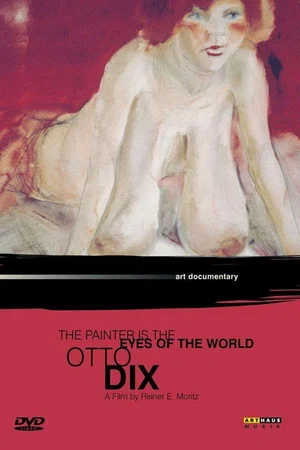 Постер: Otto Dix: The Painter is the Eyes of the World