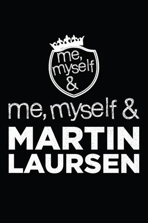 Постер: Me, Myself & Martin Laursen