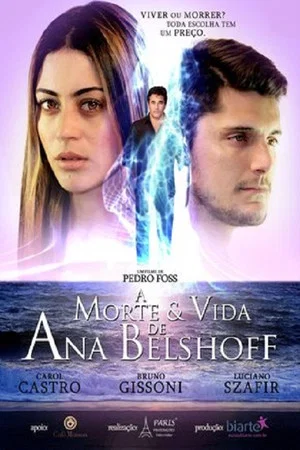 Постер: A Morte & Vida de Ana Belshoff