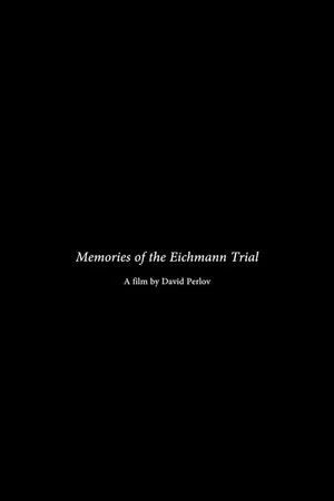 Постер: Memories of the Eichmann Trial