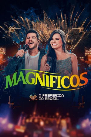 Постер: Magníficos - A Preferida do Brasil