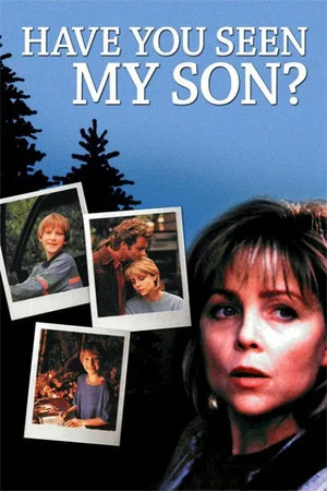 Постер: Have You Seen My Son