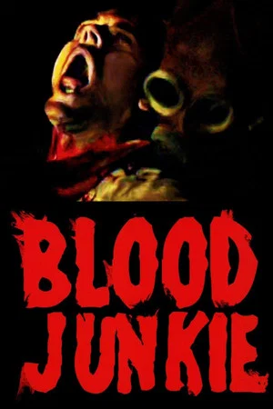 Постер: Blood Junkie