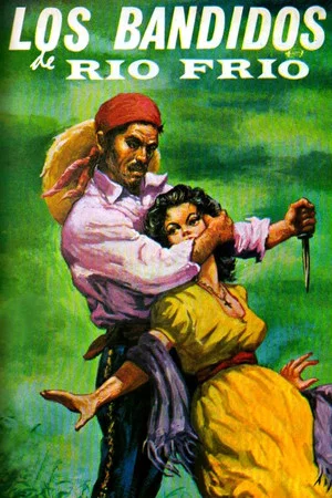 Постер: Los bandidos de Río Frío