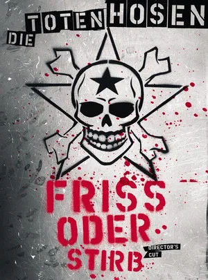 Постер: Die Toten Hosen - Friss oder Stirb