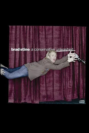 Постер: Brad Stine - A Conservative Unleashed
