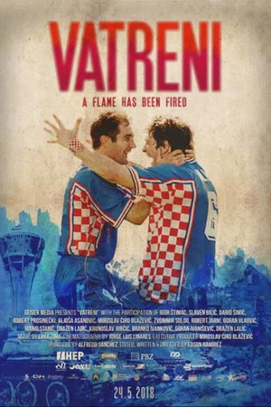 Постер: Vatreni: A Flame Has Been Fired