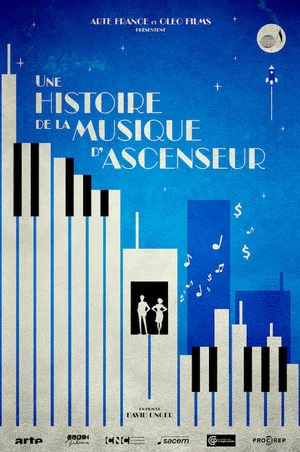 Постер: Une histoire de la musique d'ascenseur : de la Muzak au streaming