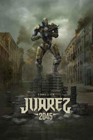 Постер: Juarez 2045