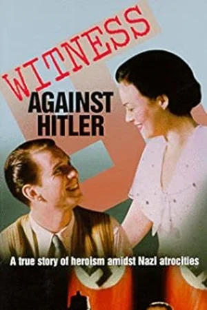 Постер: Witness Against Hitler