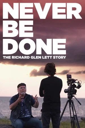 Постер: Never Be Done: The Richard Glen Lett Story