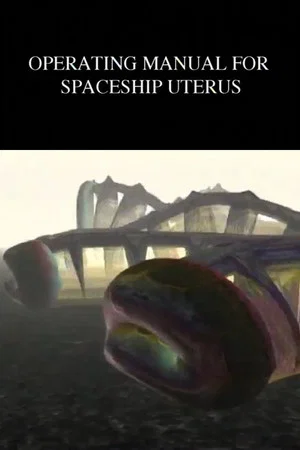 Постер: Operating Manual for Spaceship Uterus