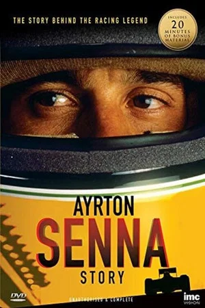 Постер: The Ayrton Senna Story: Unauthorized and Complete