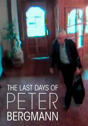 Постер: The Last Days of Peter Bergmann