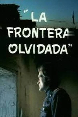 Постер: La frontera olvidada