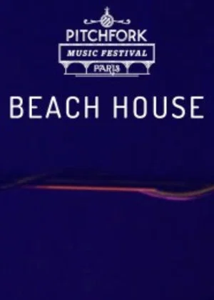 Постер: Beach House | Pitchfork Music Festival Paris 2015