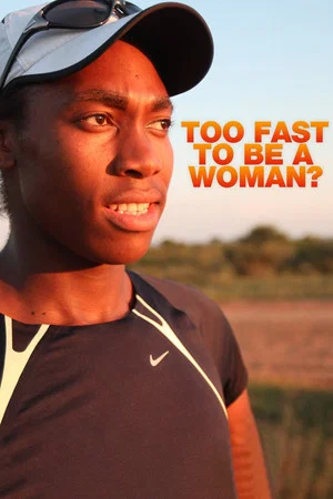 Постер: Too Fast to be a Woman?: The Story of Caster Semenya