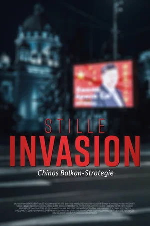 Постер: The Silent Invasion: China and Its Balkan Strategy