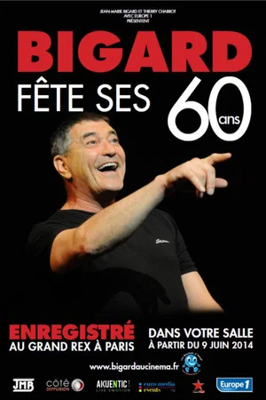 Постер: Bigard fête ses 60 ans