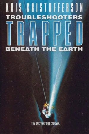 Постер: Trouble Shooters: Trapped Beneath the Earth