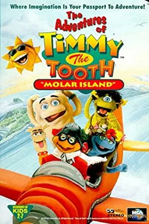 Постер: The Adventures of Timmy the Tooth: Molar Island