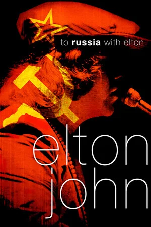 Постер: To Russia... with Elton