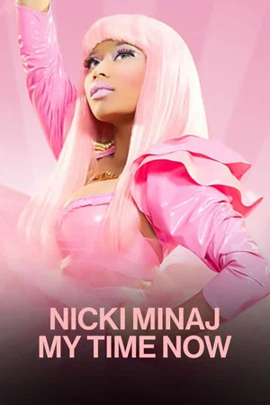 Постер: Nicki Minaj: My Time Now