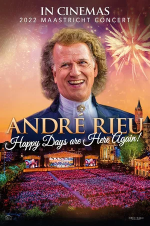 Постер: André Rieu - Happy Days are Here Again!