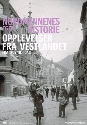 Постер: Nordmennenes Egen Historie - Opplevelser fra Vestlandet